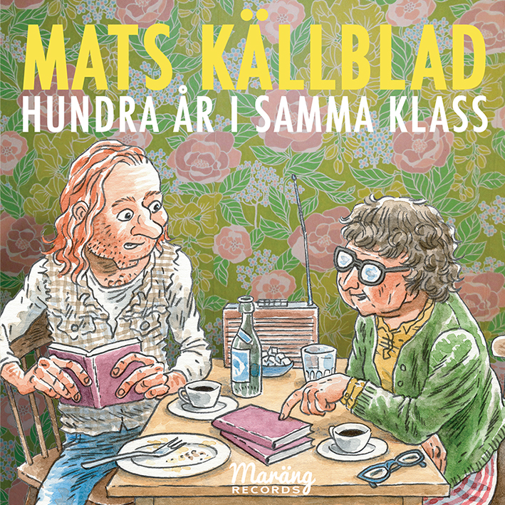 MATS KÄLLBLAD  - Hundra år i samma klass