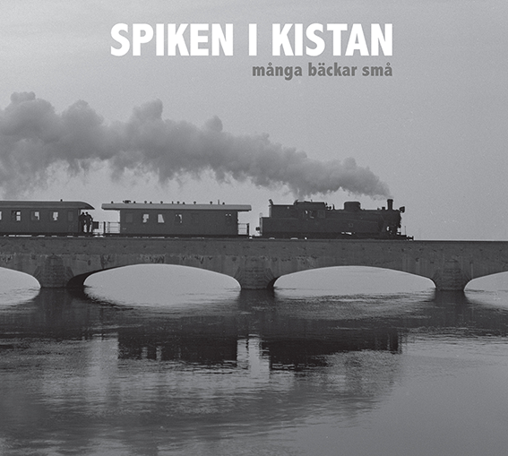 SPIKEN I KISTAN  - Många bäckar små